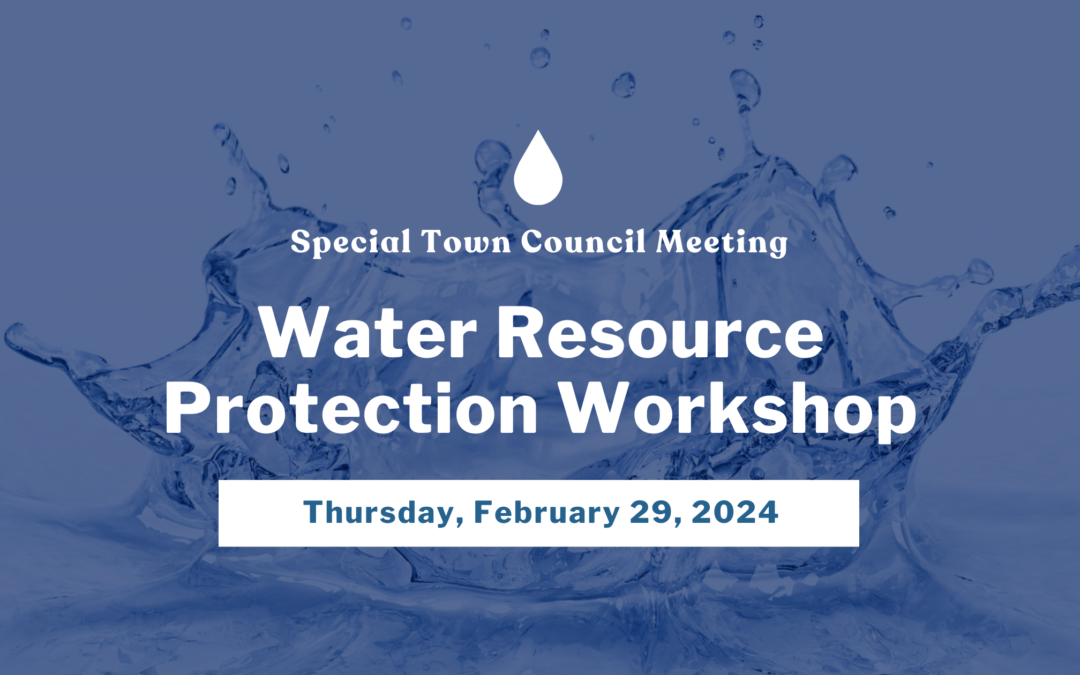 Water Resource Protection Workshop: Thursday, February 29, 2024